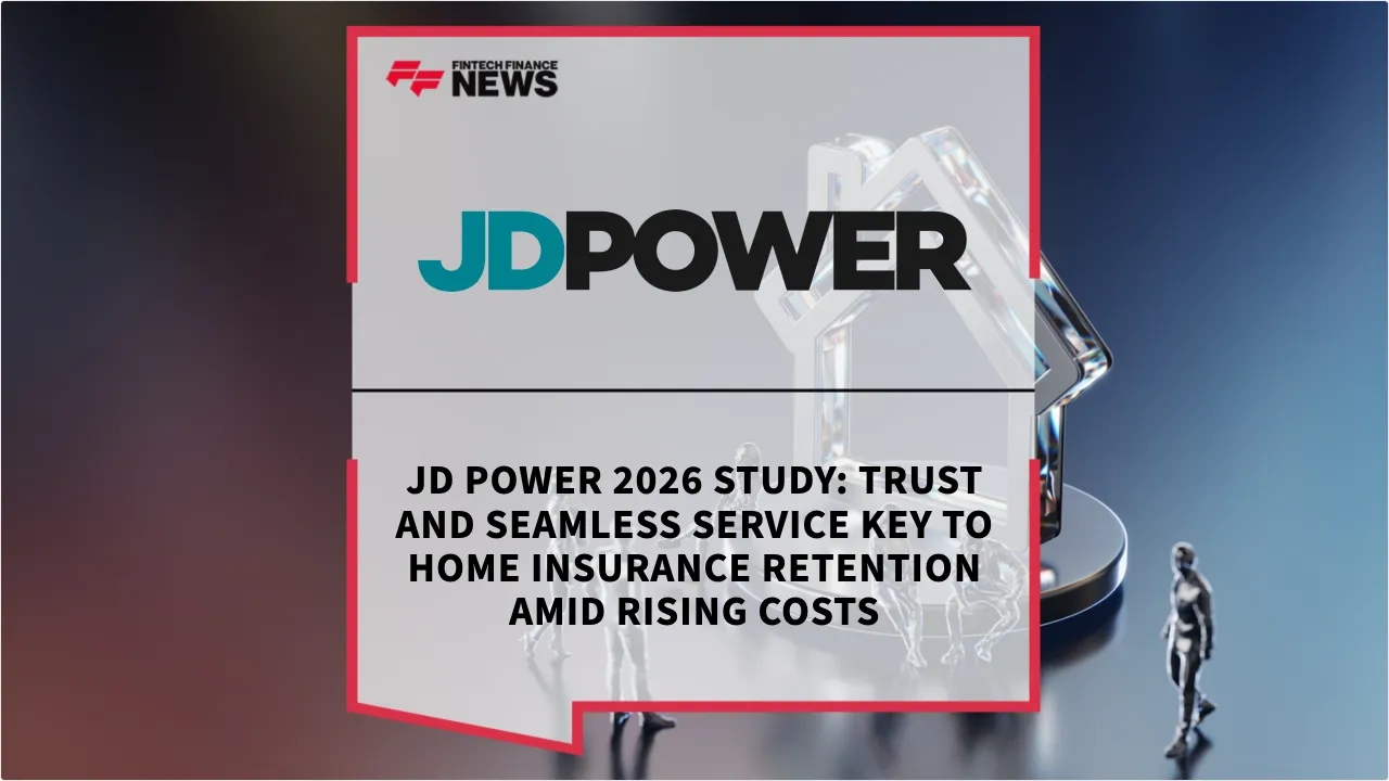 Press Release: JD Power 2026 Study: Trust and Seamless Service Key to Home Insurance Retention Amid Rising Costs | Featured Image by FF News
