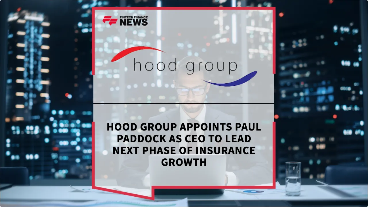 Press Release: Hood Group Appoints Paul Paddock as CEO to Lead Next Phase of Insurance Growth | Featured Image by FF News