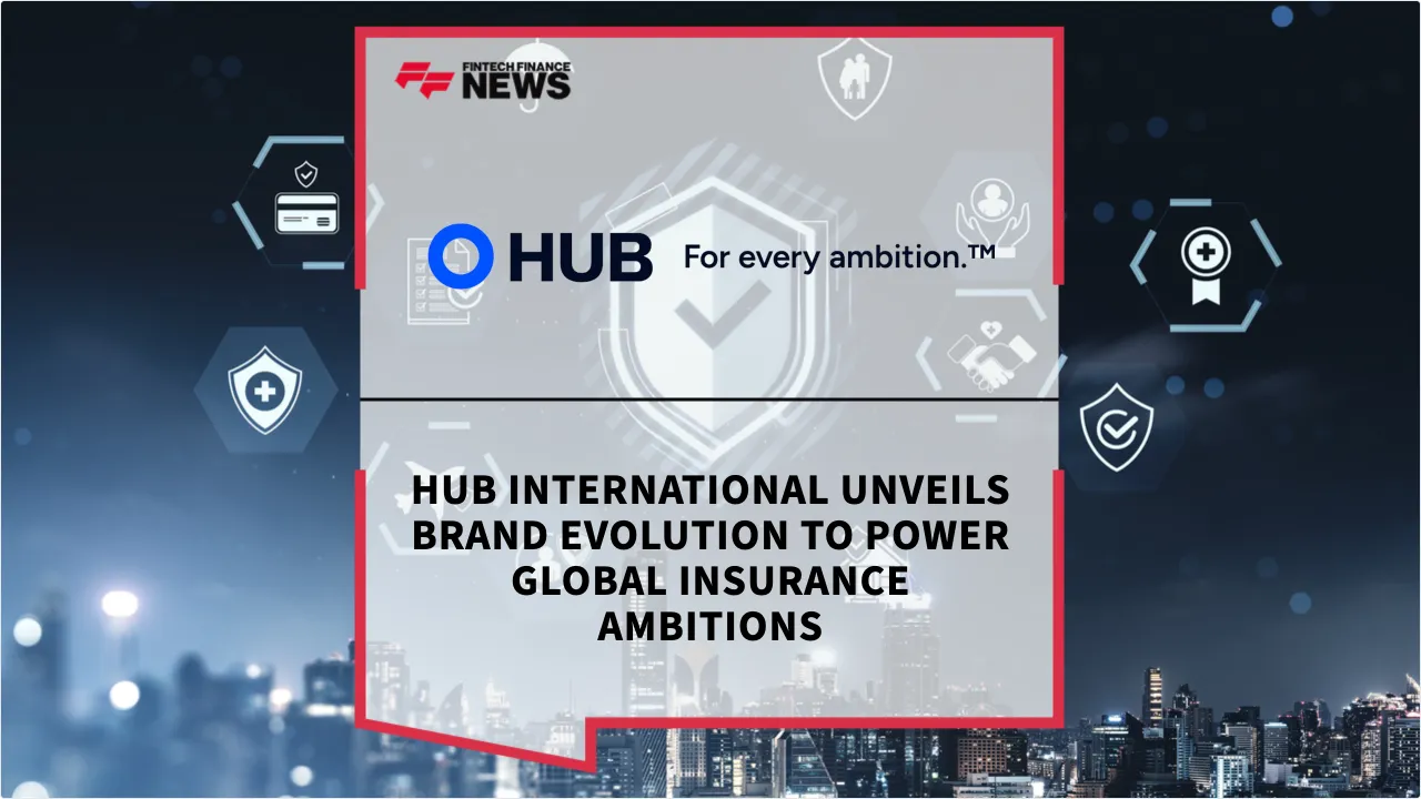 Press Release: HUB International Unveils Brand Evolution to Power Global Insurance Ambitions | Featured Image by FF News