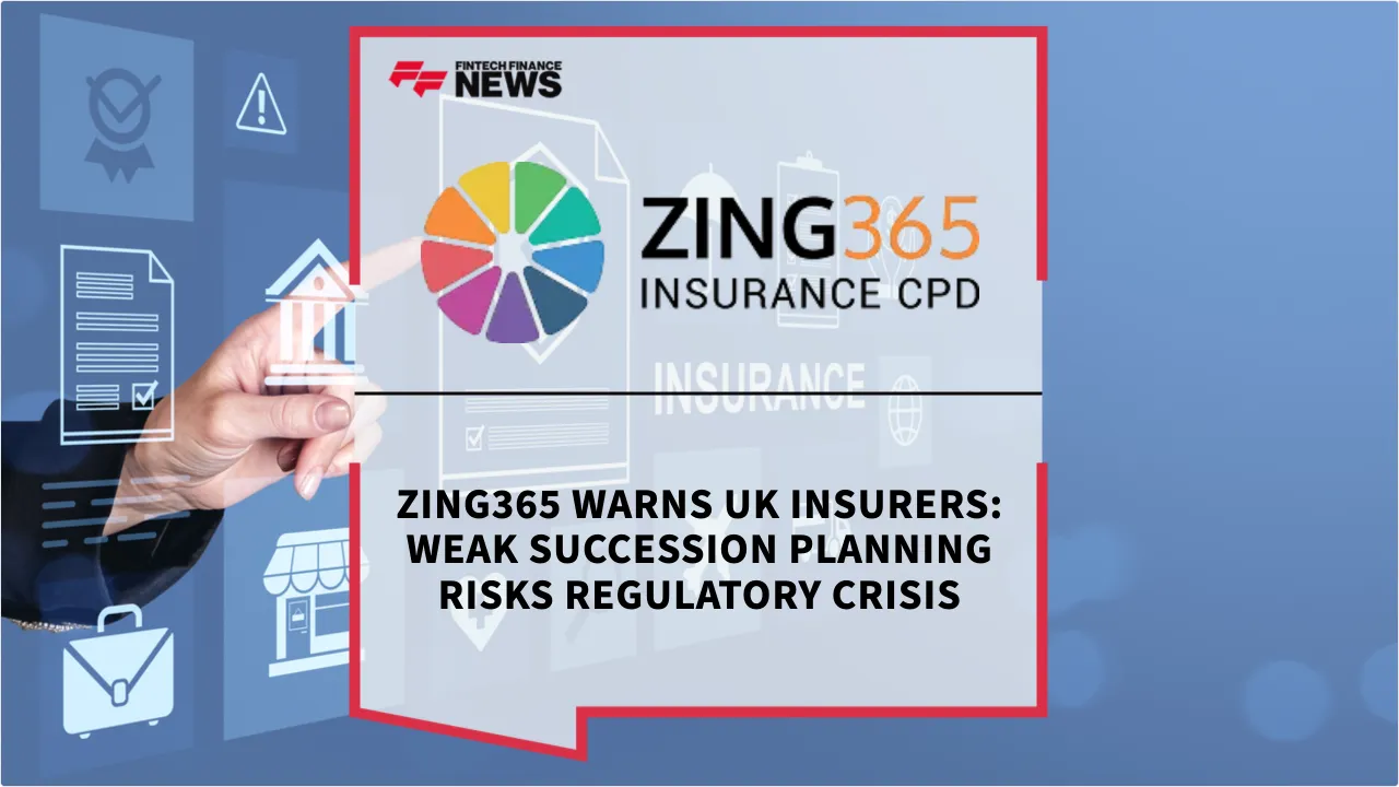 Press Release: Zing365 Warns UK Insurers: Weak Succession Planning Risks Regulatory Crisis | Featured Image by FF News