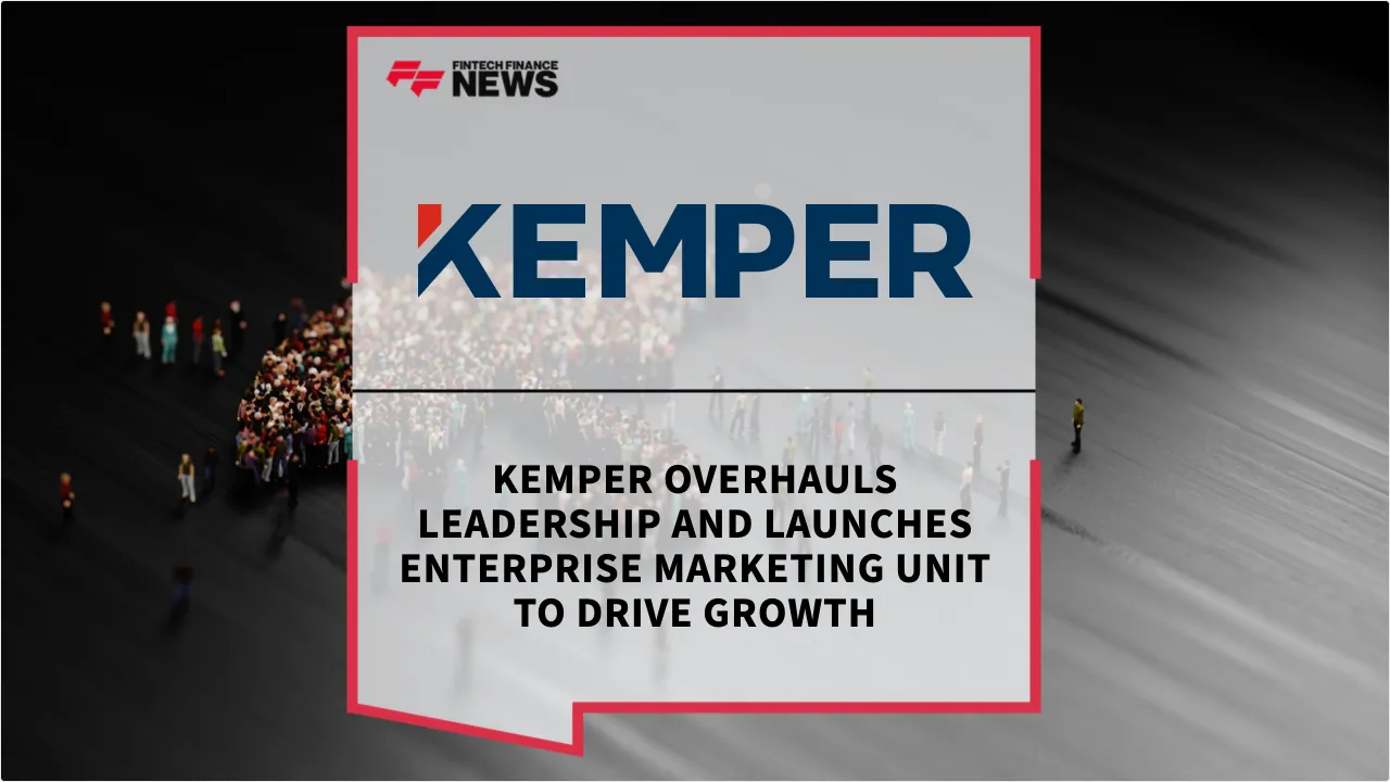Press Release: Kemper Overhauls Leadership and Launches Enterprise Marketing Unit to Drive Growth | Featured Image by FF News