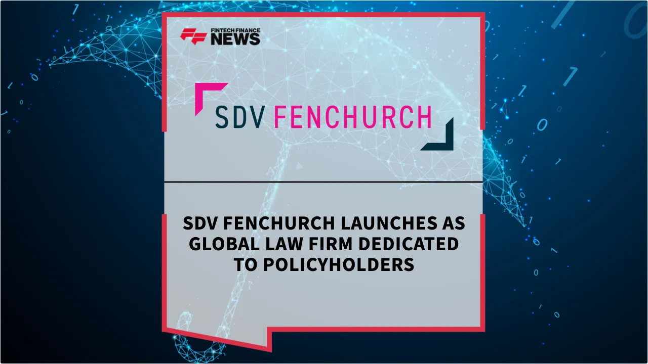 Press Release: SDV Fenchurch Launches as Global Law Firm Dedicated to Policyholders | Featured Image by FF News