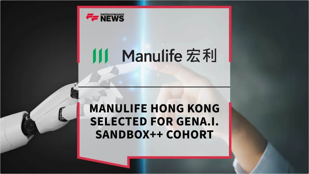 Press Release: Manulife Hong Kong Selected for GenA.I. Sandbox++ Cohort | Featured Image by FF News
