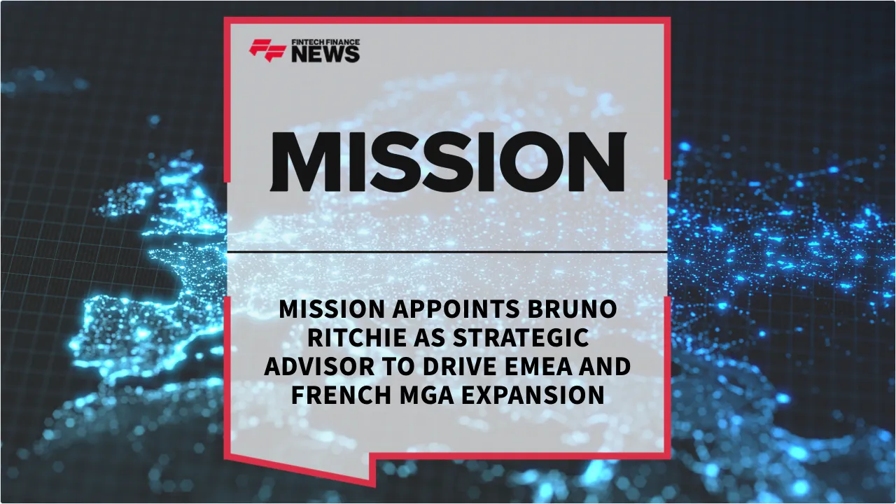 Press Release: MISSION Appoints Bruno Ritchie as Strategic Advisor to Drive EMEA and French MGA Expansion | Featured Image by FF News