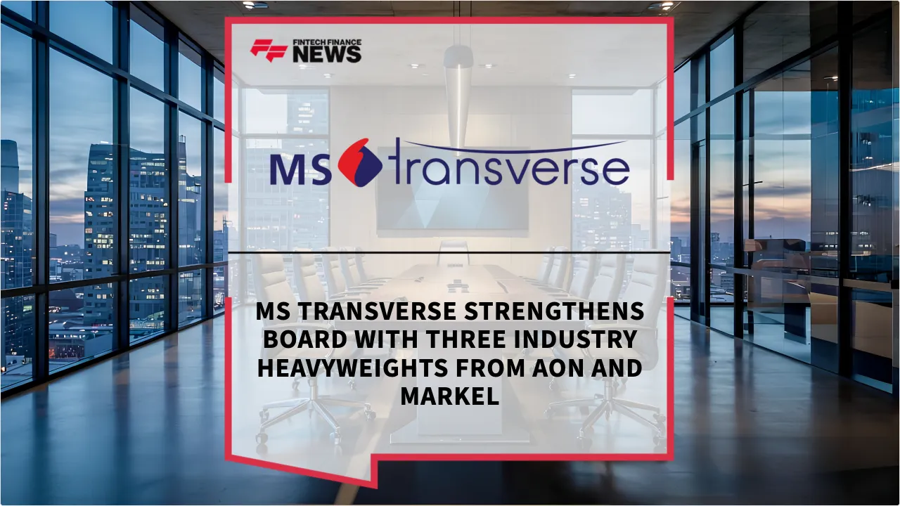 Press Release: MS Transverse Strengthens Board with Three Industry Heavyweights from Aon and Markel | Featured Image by FF News