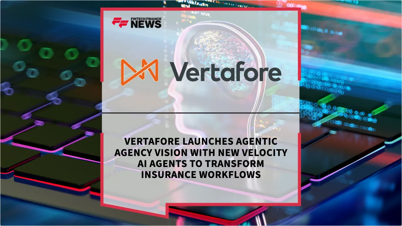Press Release: Vertafore Launches Agentic Agency Vision with New Velocity AI Agents to Transform Insurance Workflows | Featured Image by FF News
