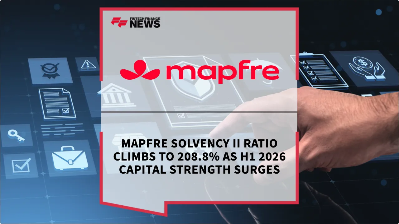 Press Release: Mapfre Solvency II Ratio Climbs to 208.8% as H1 2026 Capital Strength Surges | Featured Image by FF News