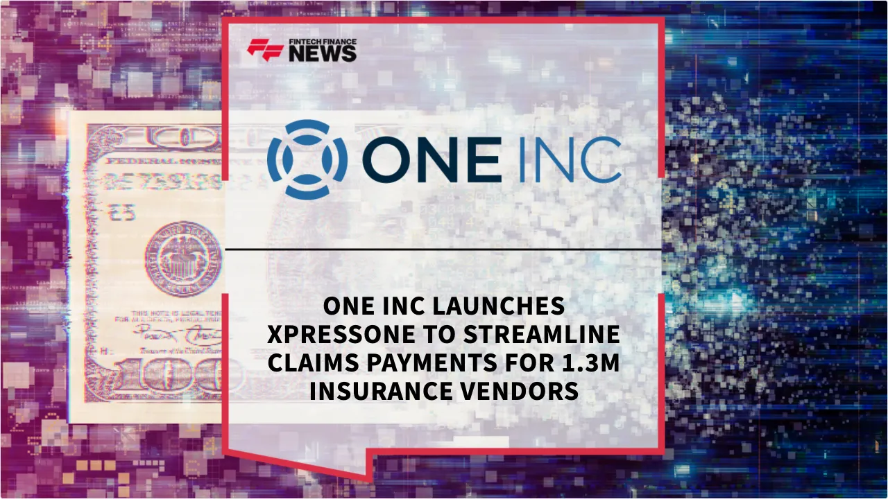 Press Release: One Inc Launches XpressOne to Streamline Claims Payments for 1.3M Insurance Vendors | Featured Image by FF News