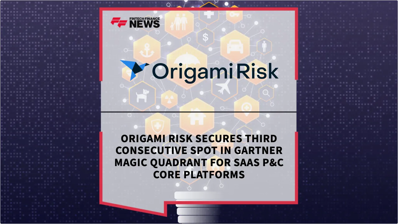 Press Release: Origami Risk Secures Third Consecutive Spot in Gartner Magic Quadrant for SaaS P&C Core Platforms | Featured Image by FF News