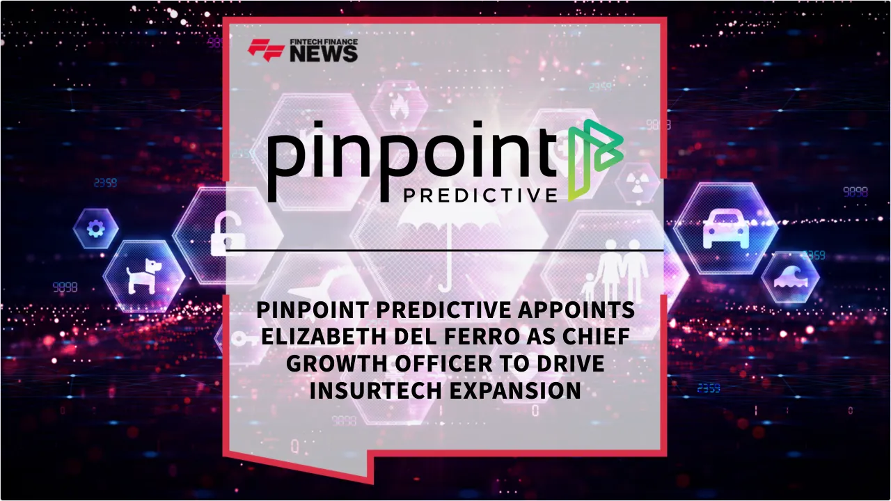 Press Release: Pinpoint Predictive Appoints Elizabeth Del Ferro as Chief Growth Officer to Drive Insurtech Expansion | Featured Image by FF News