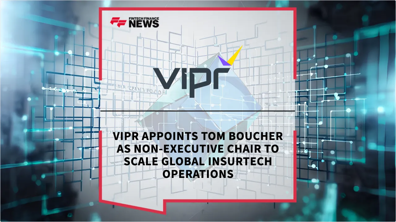 Press Release: VIPR Appoints Tom Boucher as Non-Executive Chair to Scale Global Insurtech Operations | Featured Image by FF News