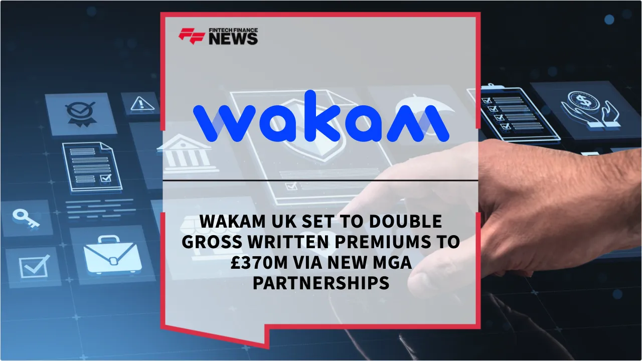 Press Release: Wakam UK Set to Double Gross Written Premiums to £370M via New MGA Partnerships | Featured Image by FF News