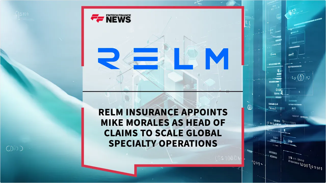 Press Release: Relm Insurance Appoints Mike Morales as Head of Claims to Scale Global Specialty Operations | Featured Image by FF News
