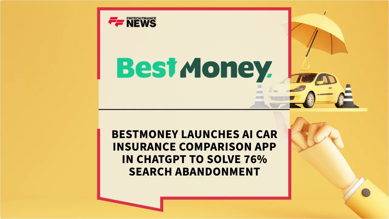 Press Release: BestMoney Launches AI Car Insurance Comparison App in ChatGPT to Solve 76% Search Abandonment | Featured Image by FF News