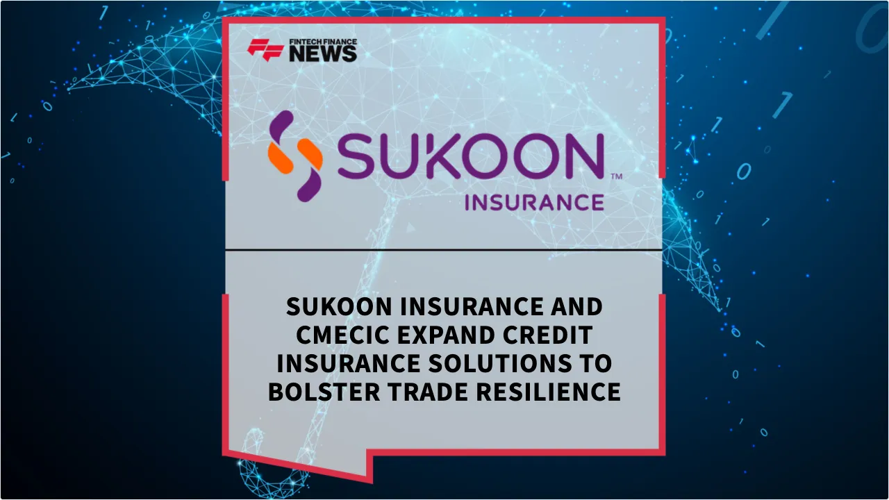 Press Release: Sukoon Insurance and CMECIC Expand Credit Insurance Solutions to Bolster Trade Resilience | Featured Image by FF News