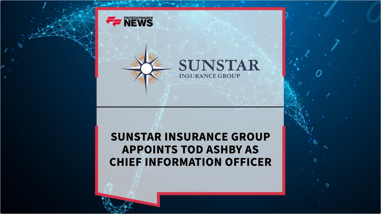 Press Release: Sunstar Insurance Group Appoints Tod Ashby as Chief Information Officer | Featured Image by FF News