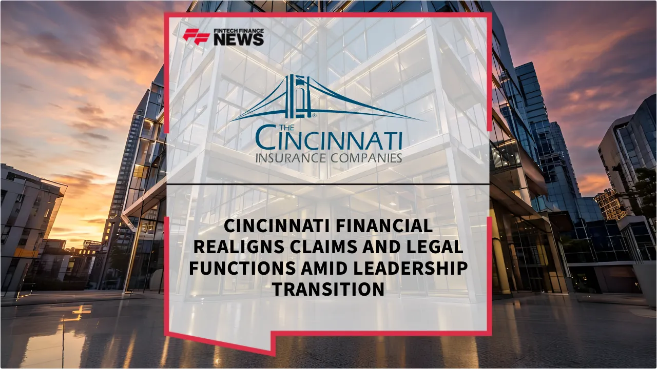 Press Release: Cincinnati Financial Realigns Claims and Legal Functions Amid Leadership Transition | Featured Image by FF News