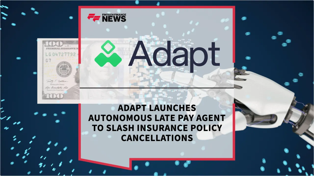 Press Release: Adapt Launches Autonomous Late Pay Agent to Slash Insurance Policy Cancellations | Featured Image by FF News