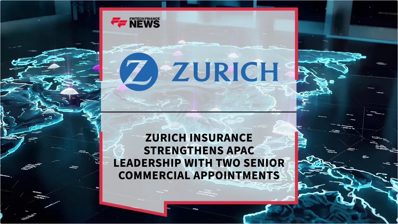Press Release: Zurich Insurance Strengthens APAC Leadership with Two Senior Commercial Appointments | Featured Image by FF News