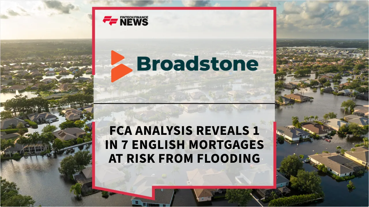 Press Release: FCA Analysis Reveals 1 in 7 English Mortgages at Risk from Flooding | Featured Image by FF News