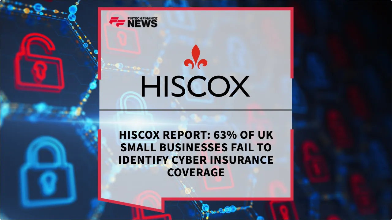 Press Release: Hiscox Report: 63% of UK Small Businesses Fail to Identify Cyber Insurance Coverage | Featured Image by FF News