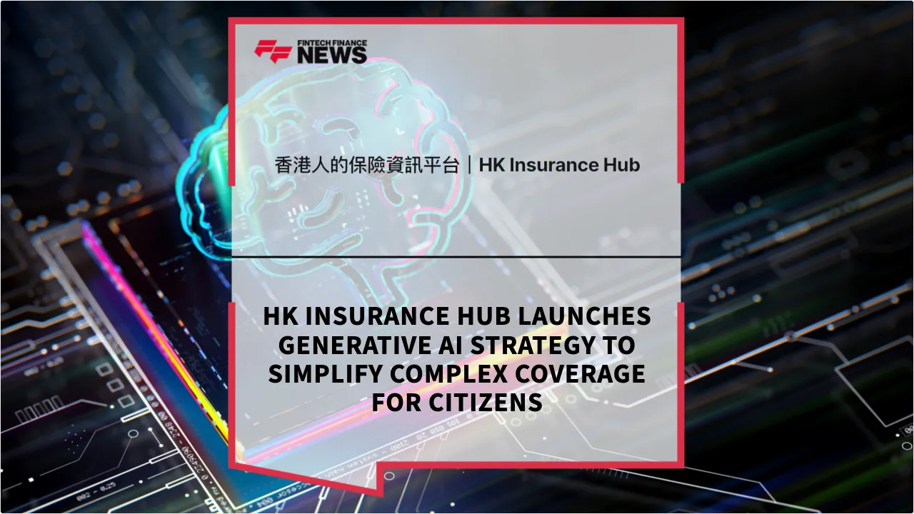 Press Release: HK Insurance Hub Launches Generative AI Strategy to Simplify Complex Coverage for Citizens | Featured Image by FF News