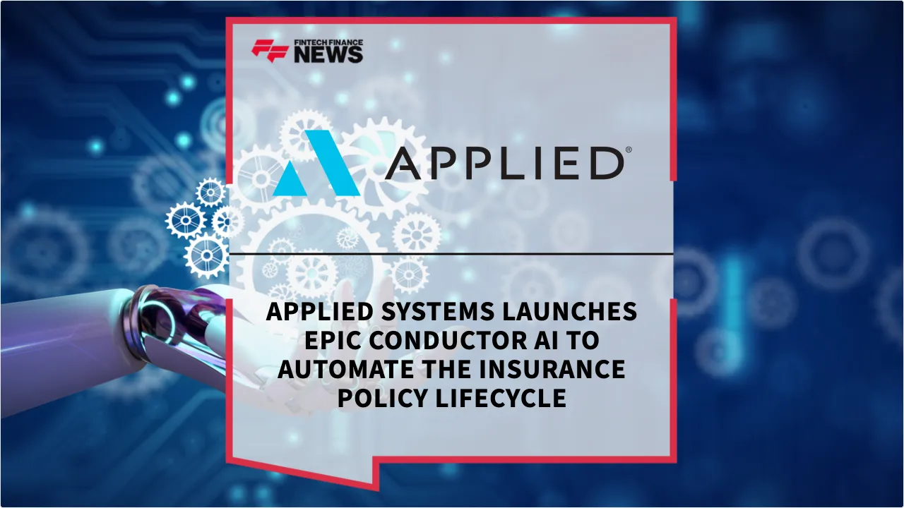 Press Release: Applied Systems Launches Epic Conductor AI to Automate the Insurance Policy Lifecycle | Featured Image by FF News
