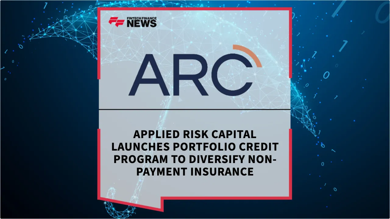 Press Release: Applied Risk Capital Launches Portfolio Credit Program to Diversify Non-Payment Insurance | Featured Image by FF News