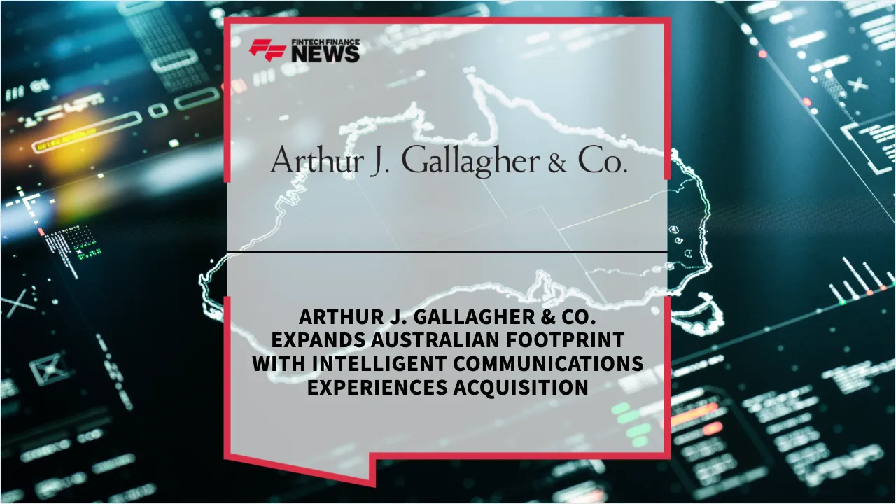 Press Release: Arthur J. Gallagher & Co. Expands Australian Footprint with Intelligent Communications Experiences Acquisition | Featured Image by FF News