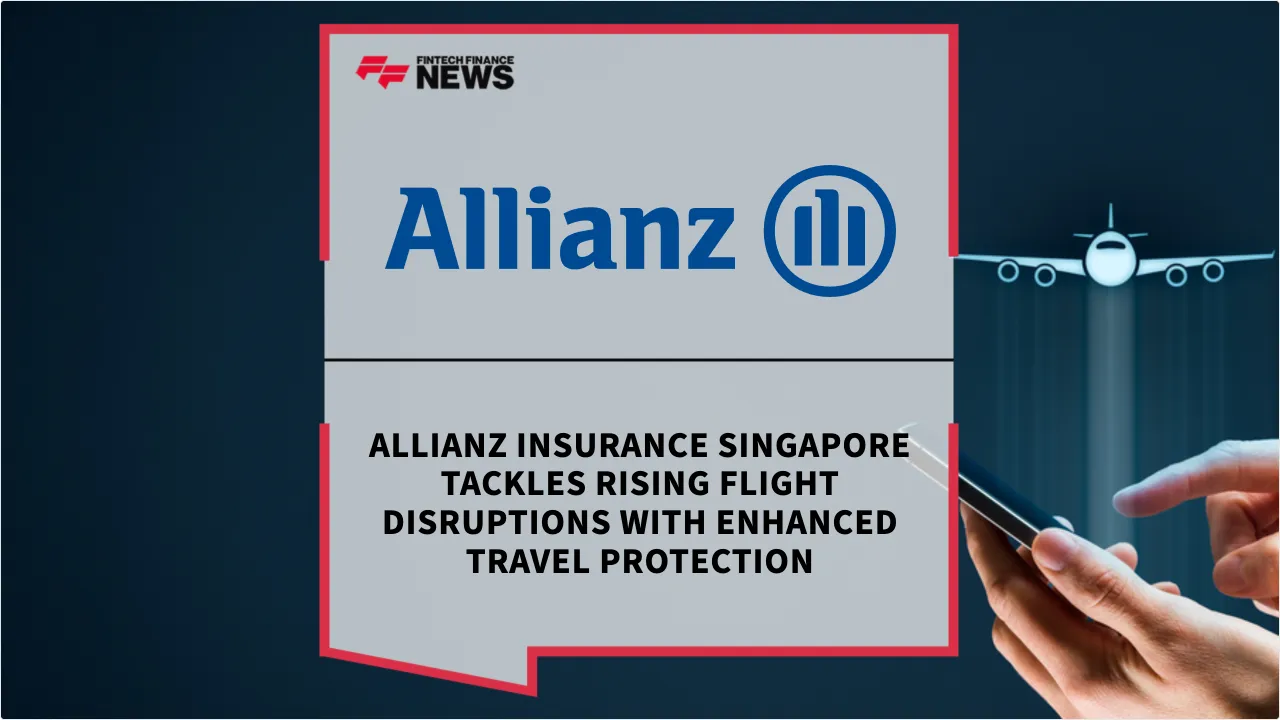 Press Release: Allianz Insurance Singapore Tackles Rising Flight Disruptions with Enhanced Travel Protection | Featured Image by FF News