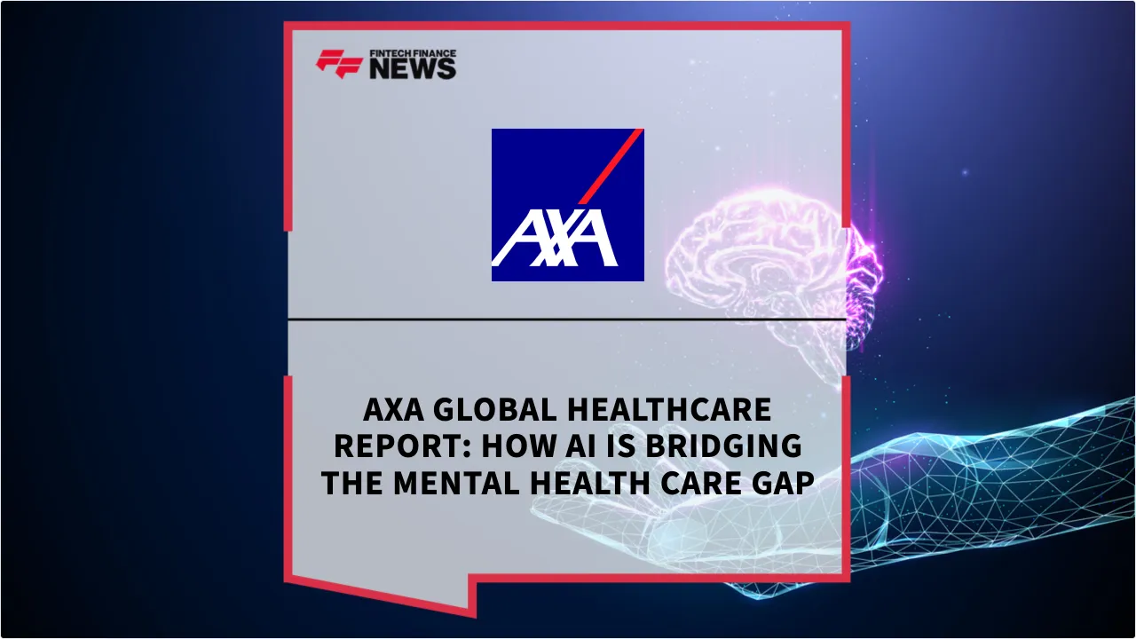 Press Release: AXA Global Healthcare Report: How AI is Bridging the Mental Health Care Gap | Featured Image by FF News