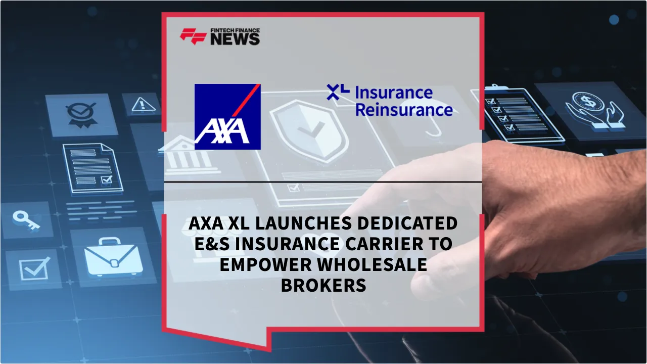 Press Release: AXA XL Launches Dedicated E&S Insurance Carrier to Empower Wholesale Brokers | Featured Image by FF News