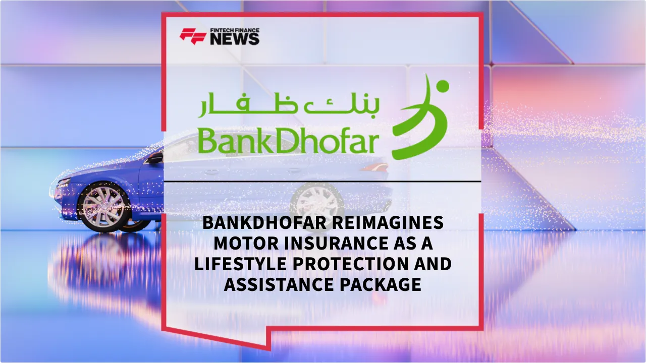 Press Release: BankDhofar Reimagines Motor Insurance as a Lifestyle Protection and Assistance Package | Featured Image by FF News