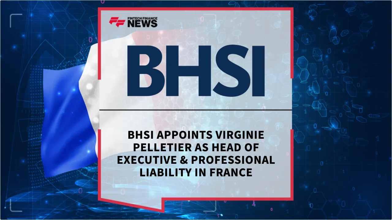 Press Release: BHSI Appoints Virginie Pelletier as Head of Executive & Professional Liability in France | Featured Image by FF News