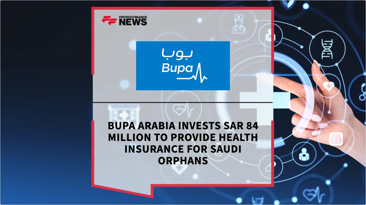 Press Release: Bupa Arabia Invests SAR 84 Million to Provide Health Insurance for Saudi Orphans | Featured Image by FF News