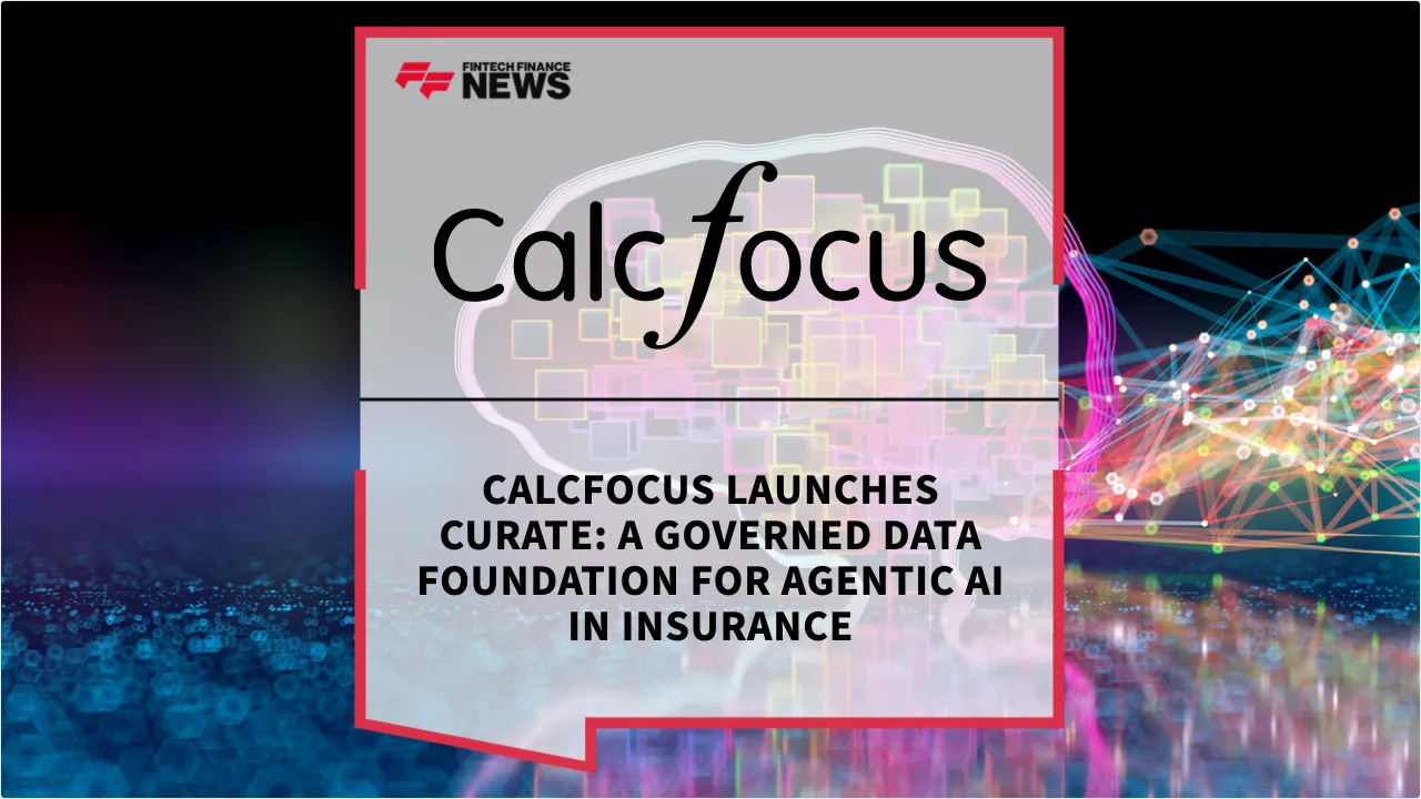 Press Release: CalcFocus Launches Curate: A Governed Data Foundation for Agentic AI in Insurance | Featured Image by FF News