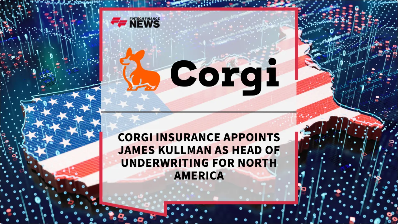 Press Release: Corgi Insurance Appoints James Kullman as Head of Underwriting for North America | Featured Image by FF News