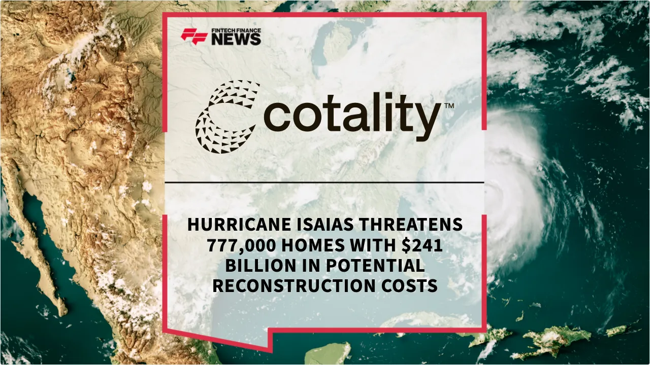 Press Release: Hurricane Isaias Threatens 777,000 Homes with $241 Billion in Potential Reconstruction Costs | Featured Image by FF News