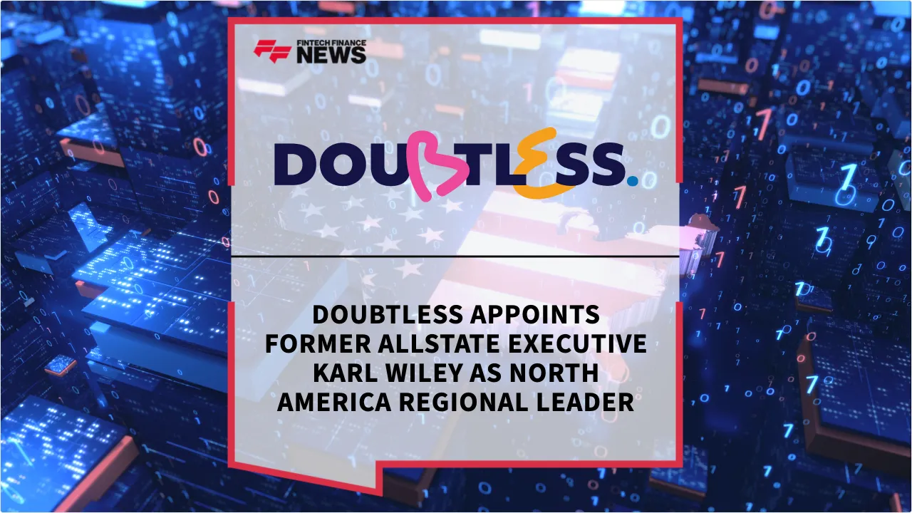 Press Release: Doubtless Appoints Former Allstate Executive Karl Wiley as North America Regional Leader | Featured Image by FF News