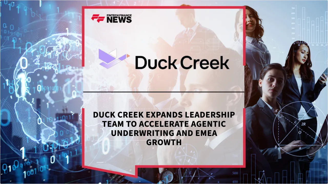 Press Release: Duck Creek Expands Leadership Team to Accelerate Agentic Underwriting and EMEA Growth | Featured Image by FF News