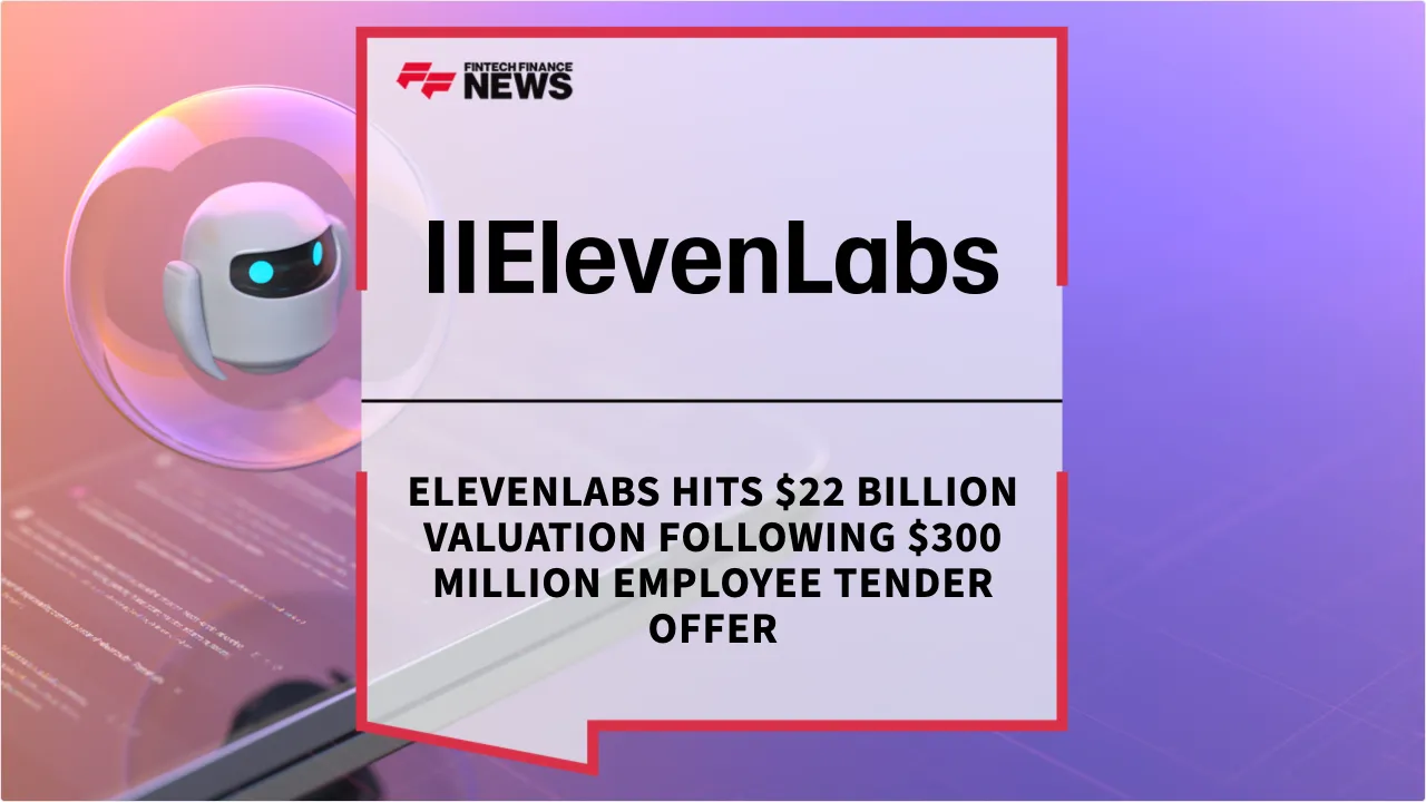 Press Release: ElevenLabs Hits $22 Billion Valuation Following $300 Million Employee Tender Offer | Featured Image by FF News