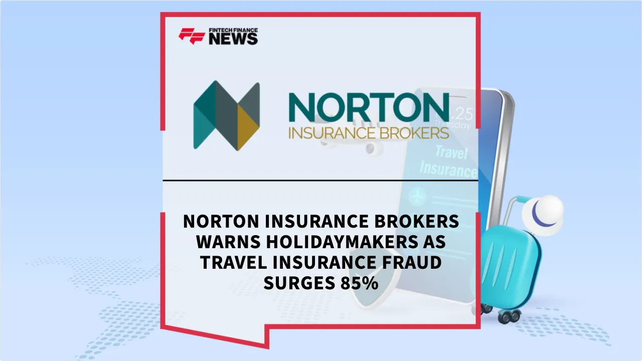 Press Release: Norton Insurance Brokers Warns Holidaymakers as Travel Insurance Fraud Surges 85% | Featured Image by FF News