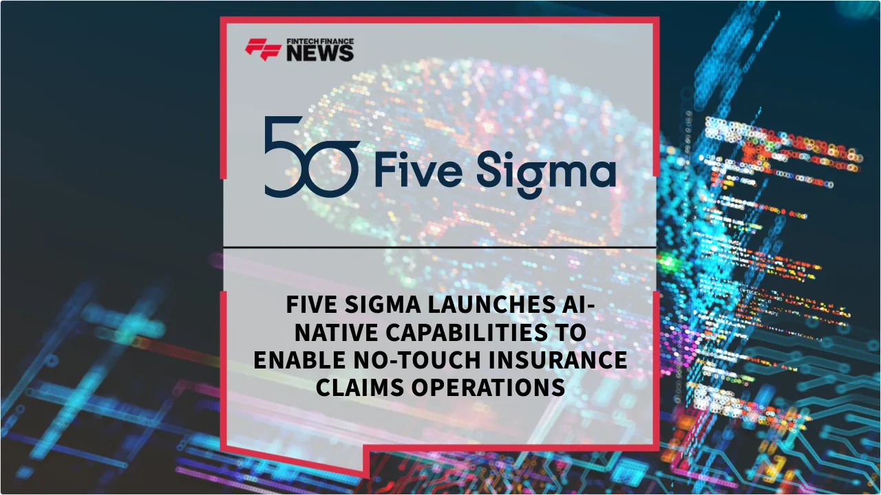 Press Release: Five Sigma Launches AI-Native Capabilities to Enable No-Touch Insurance Claims Operations | Featured Image by FF News