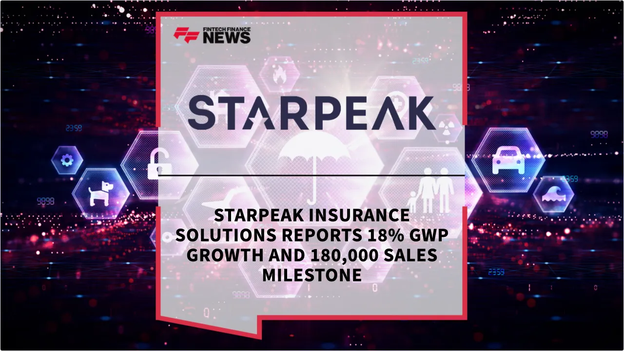 Press Release: Starpeak Insurance Solutions Reports 18% GWP Growth and 180,000 Sales Milestone | Featured Image by FF News
