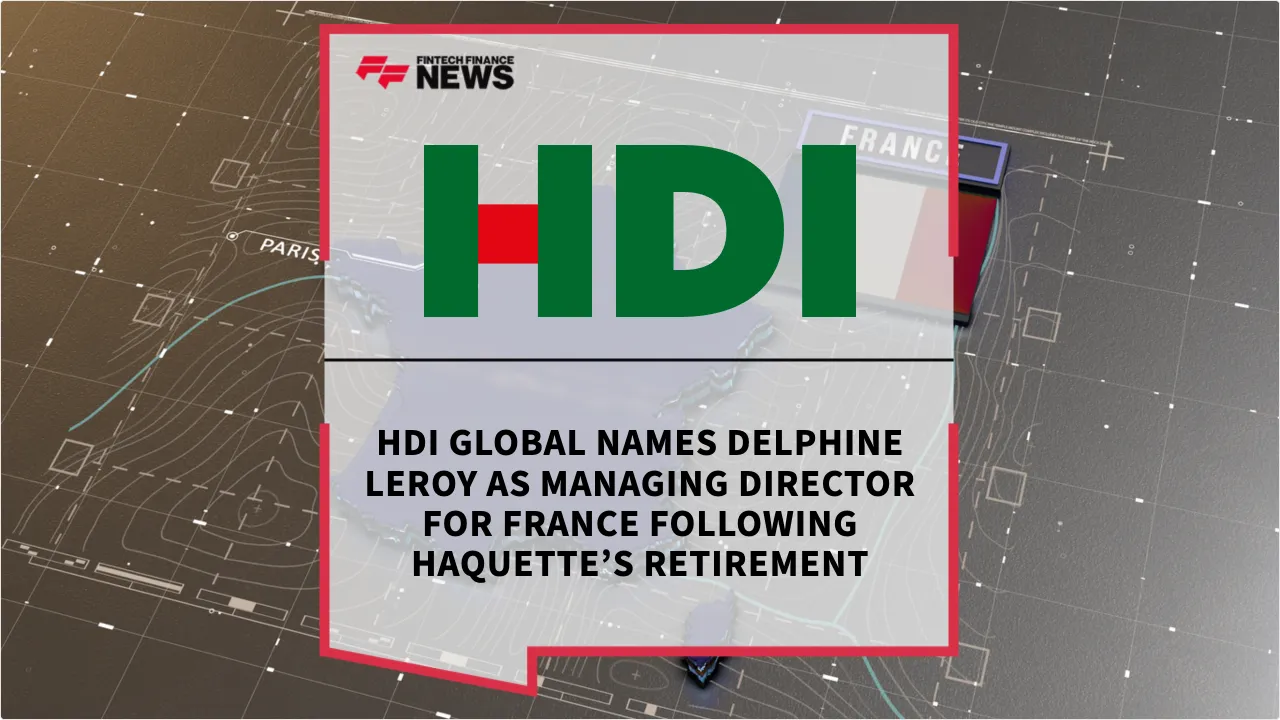 Press Release: HDI Global Names Delphine Leroy as Managing Director for France Following Haquette’s Retirement | Featured Image by FF News
