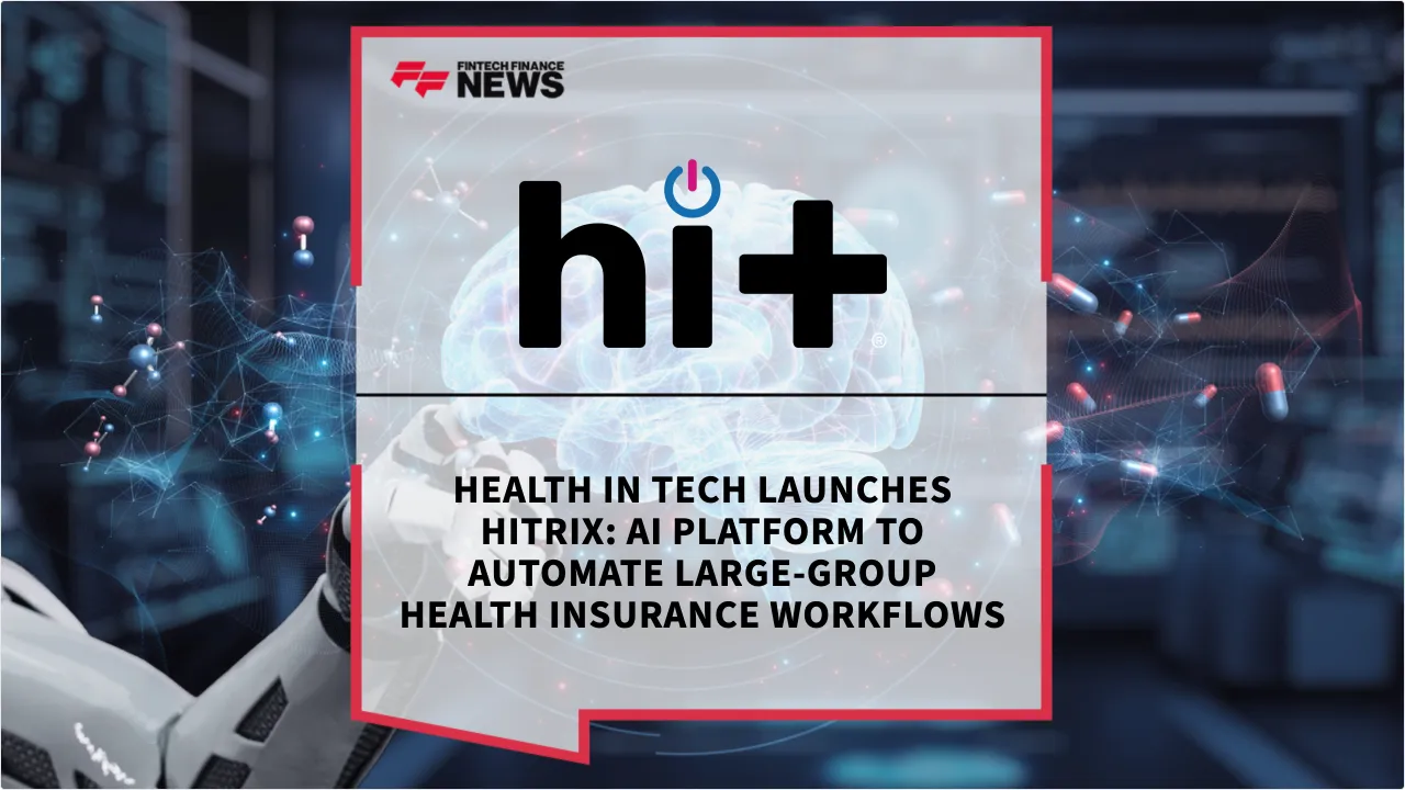 Press Release: Health In Tech Launches HitRix: AI Platform to Automate Large-Group Health Insurance Workflows | Featured Image by FF News
