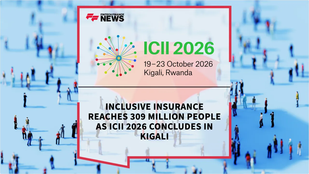 Press Release: Inclusive Insurance Reaches 309 Million People as ICII 2026 Concludes in Kigali | Featured Image by FF News