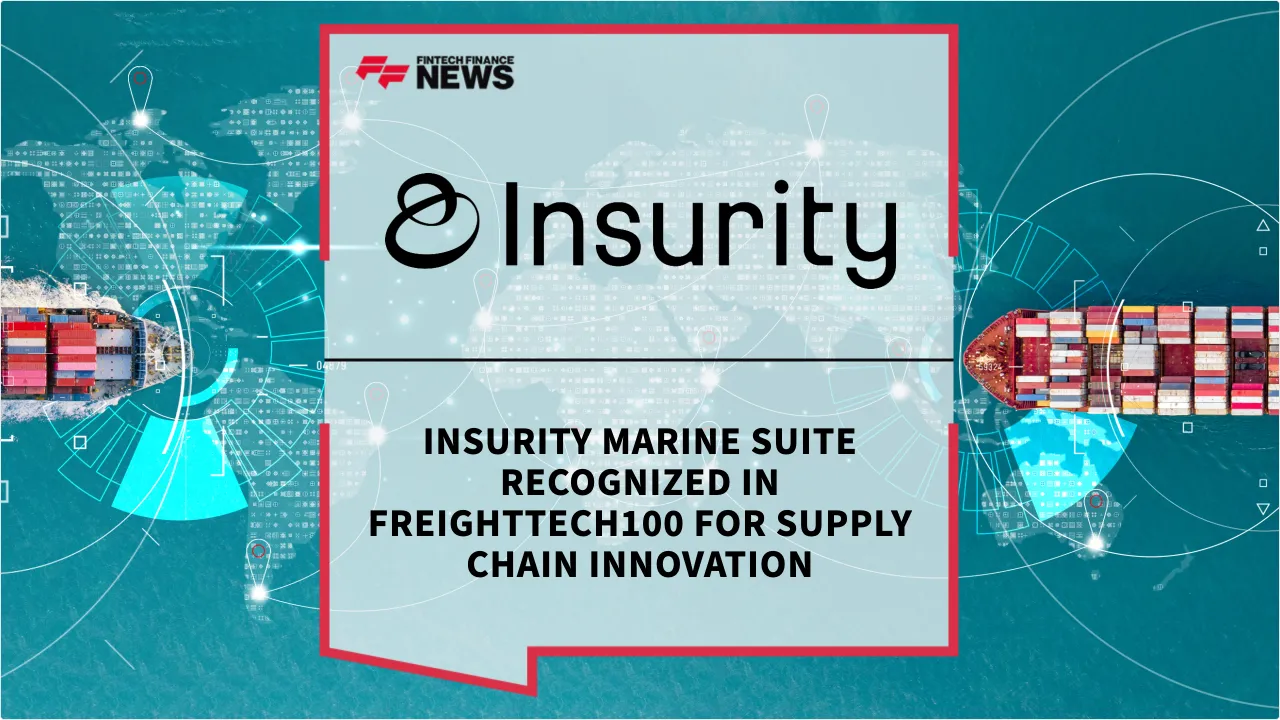 Press Release: Insurity Marine Suite Recognized in FreightTech100 for Supply Chain Innovation | Featured Image by FF News