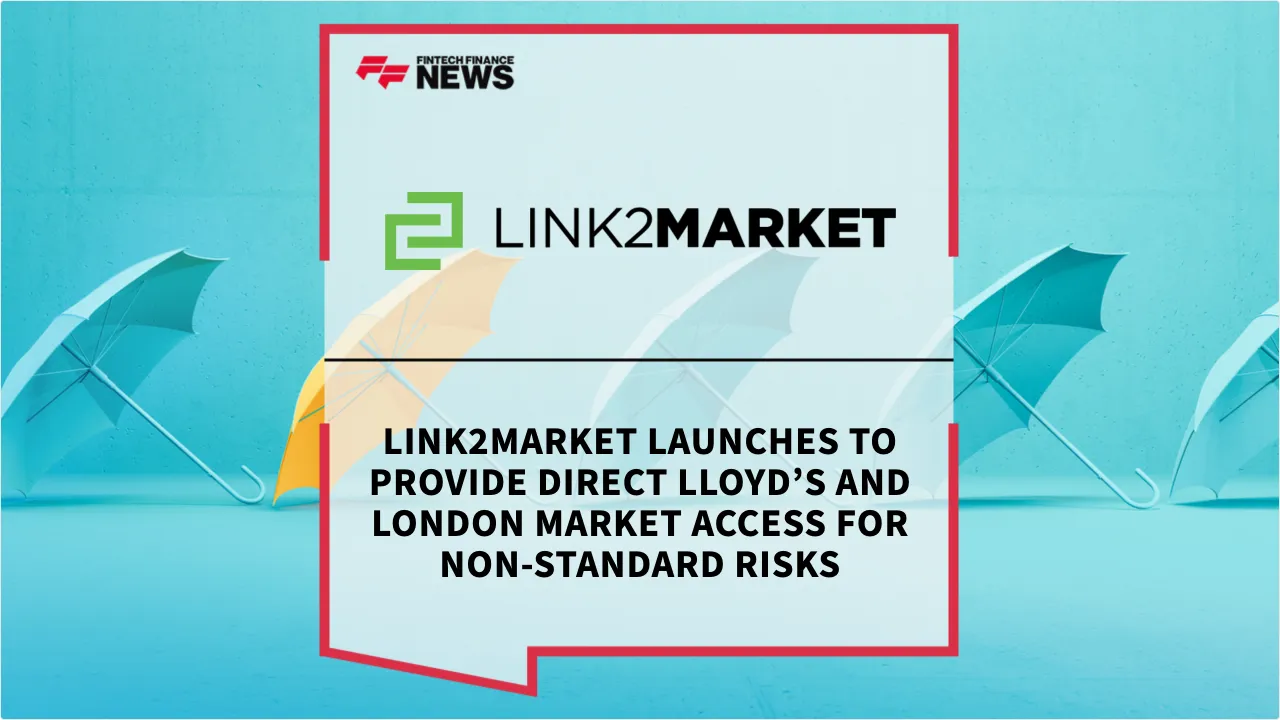 Press Release: Link2Market Launches to Provide Direct Lloyd’s and London Market Access for Non-Standard Risks | Featured Image by FF News