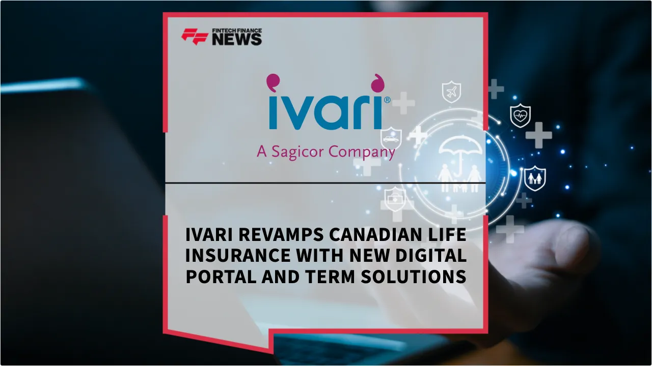 Press Release: ivari Revamps Canadian Life Insurance with New Digital Portal and Term Solutions | Featured Image by FF News